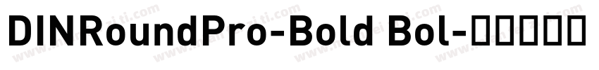 DINRoundPro-Bold Bol字体转换